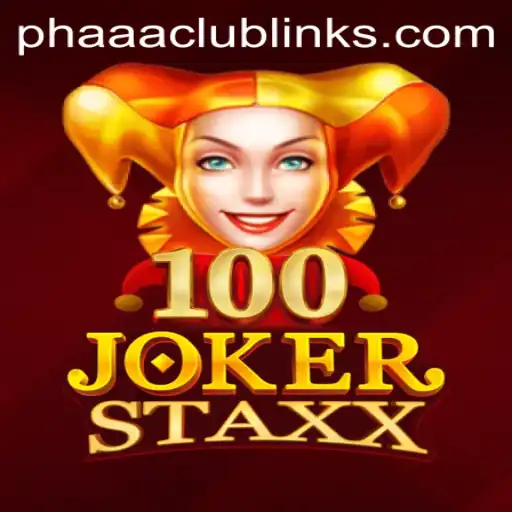 Explore the Exciting World of 100JokerStaxx: Phaa Club's Latest Gaming Sensation