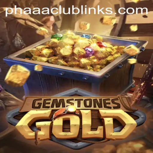 Discover the Exciting World of GemstonesGold and the Phaaa Club Phenomenon