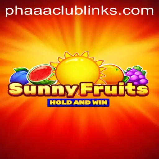 Discover the Exciting World of SunnyFruits with Phaaa Club