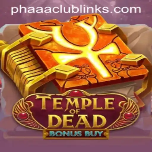 Unveiling the Mysteries of TempleofDeadBonusBuy in the Phaaa Club Era