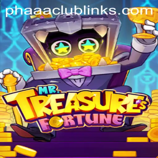 Discover the Excitement of MrTreasuresFortune at Phaaa Club